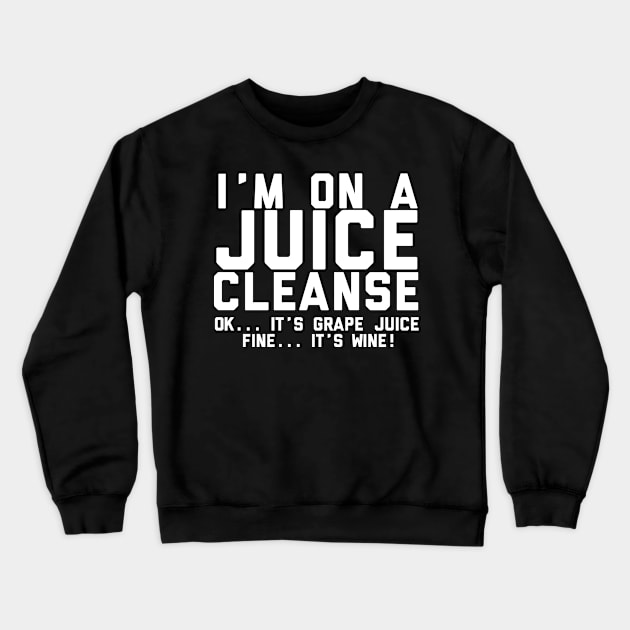 On A Juice Cleanse Wine Brunch Crewneck Sweatshirt by thingsandthings